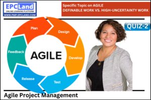 Definable Works & High uncertainty Works Agile Management