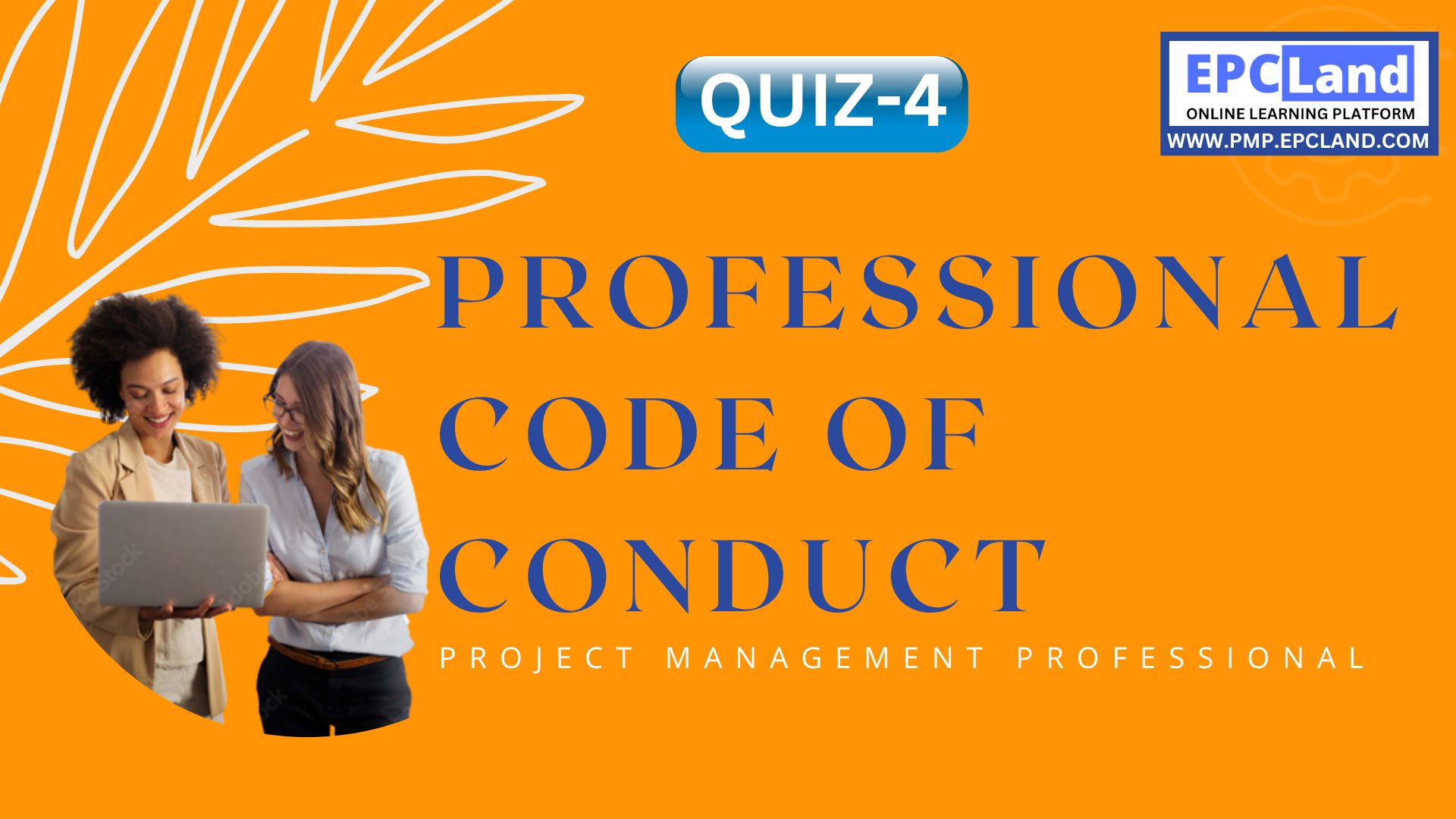 Professional code of conduct Quiz 4