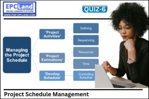 Project Schedule Management Quiz 6